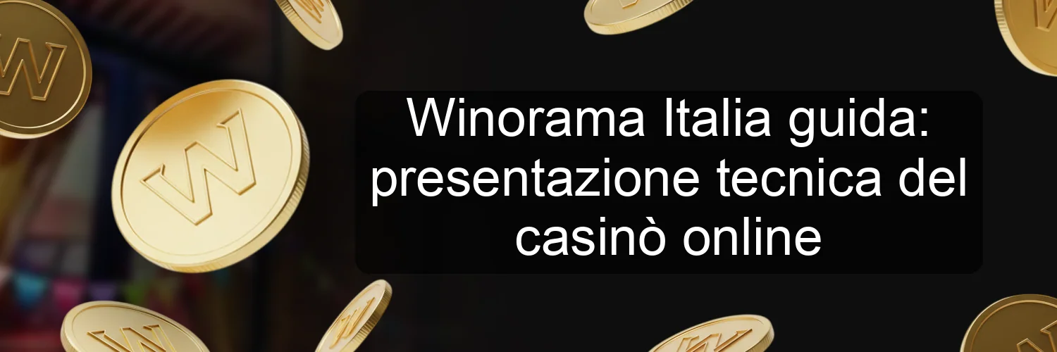Winorama Italia guida: presentazione tecnica del casinò online